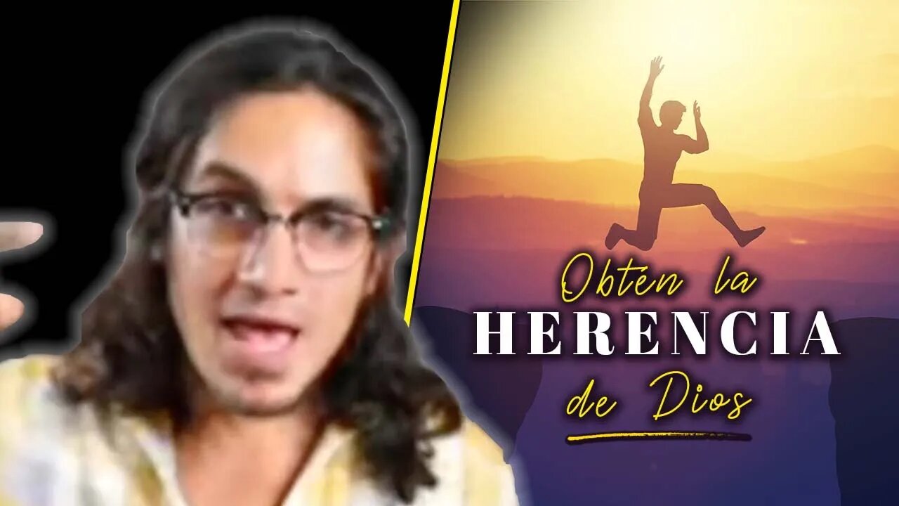 Obtén la herencia de Dios para tu vida