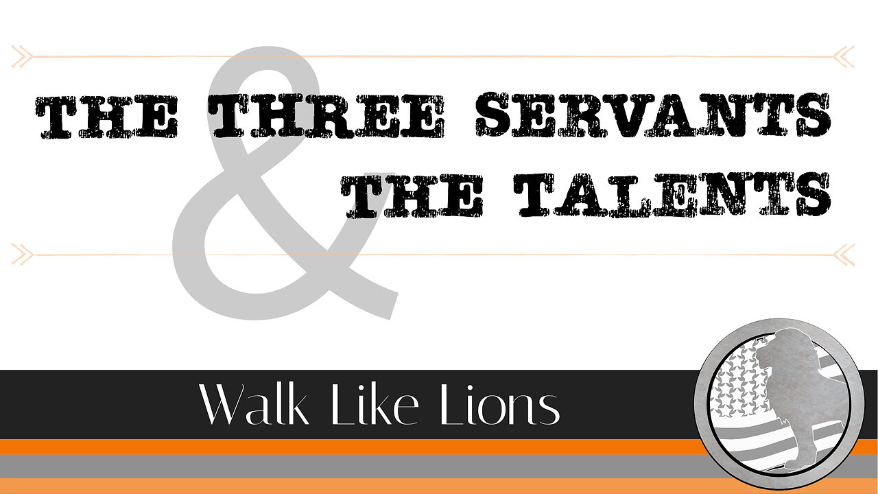 "Three Servants & The Talents" Walk Like Lions Christian Daily Devotion with Chappy Oct 17, 2023