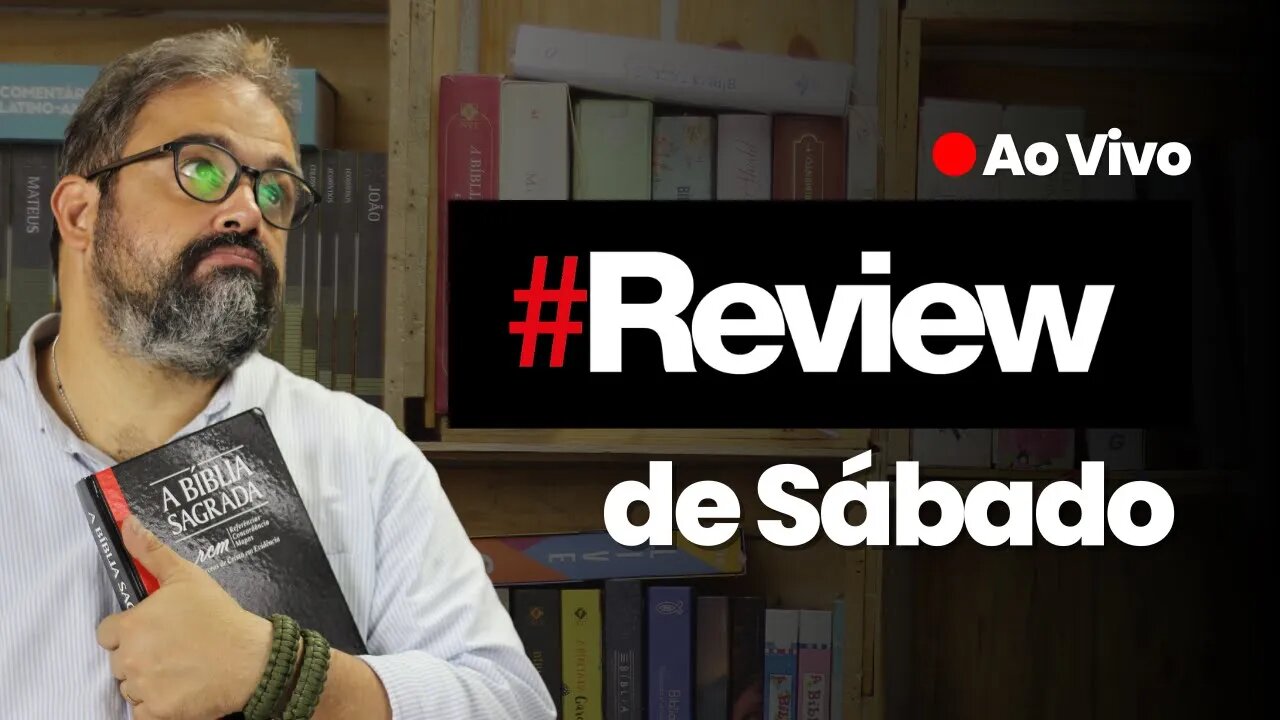 🔴 [Ao Vivo] Review de Sábado