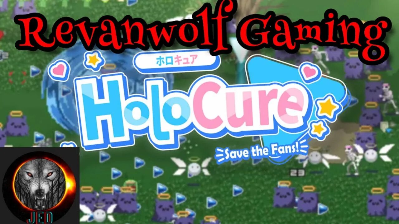 Revanwolf Gaming Presents HoloCure - Save the Fans Part 1