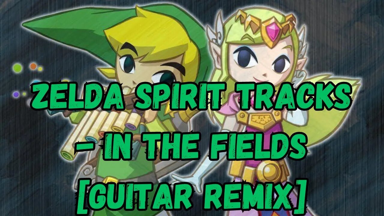 Zelda Spirit Tracks - In The Fields [Guitar Remix]