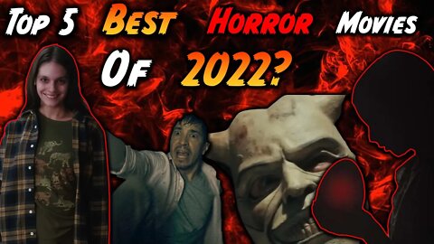 Top 5 Best Horror Movies of 2022