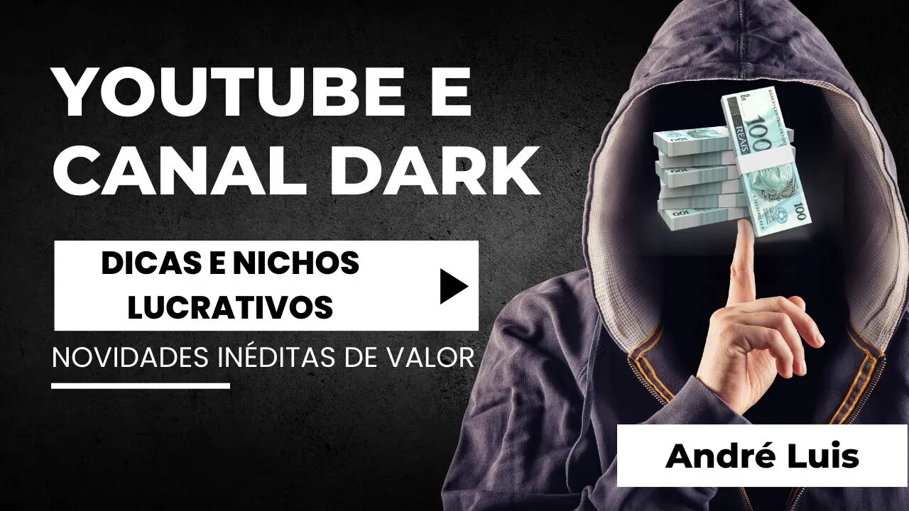 Estratégias lucrativas para canal dark no Youtube com dicas inéditas
