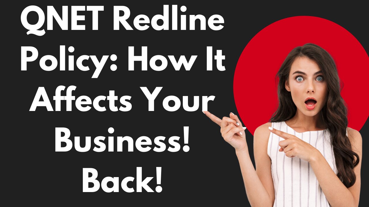 QNET Redline Policy: How It Affects Your Business!