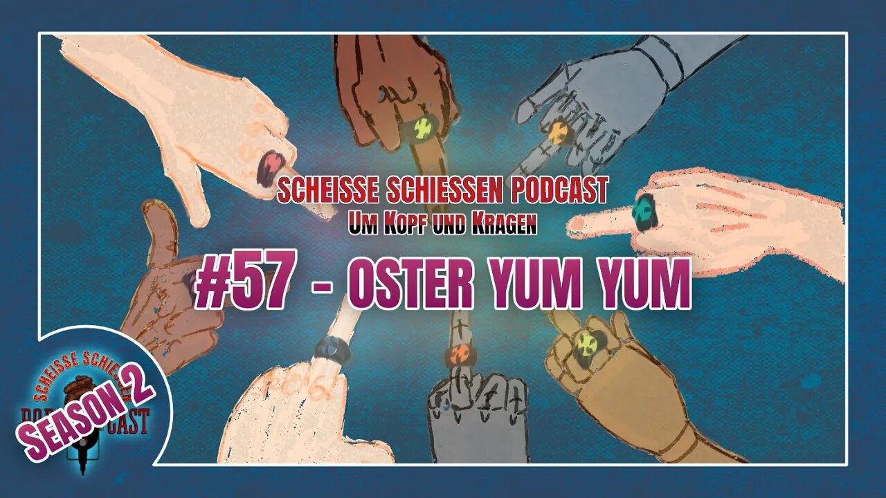 Scheisse Schiessen Podcast #57 - Oster Yum Yum