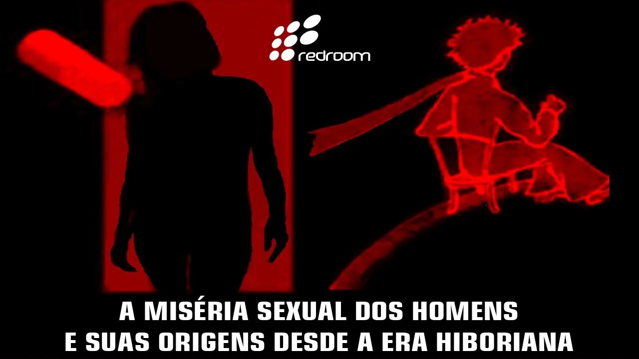 A MISÉRIA 5EXU4L DOS HOMENS E SUAS ORIGENS DESDE A ERA HIBORIANA