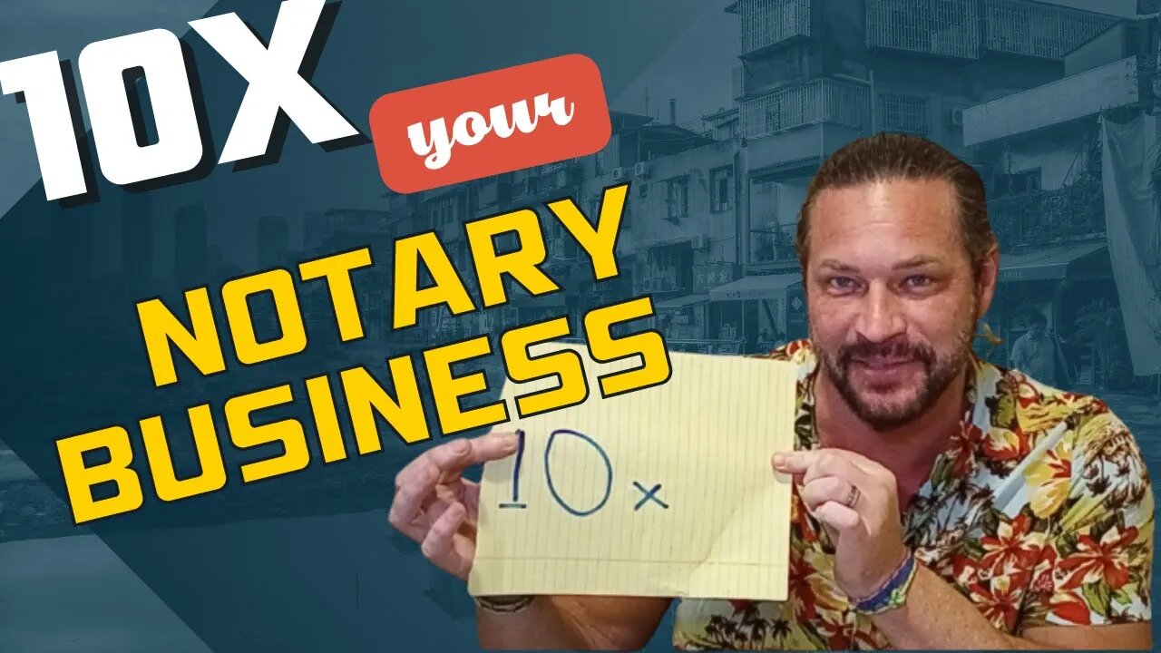 10X Your Mobile Notary Business Success