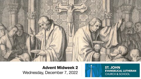 Advent Midweek 2 — Wednesday, December 7, 2022