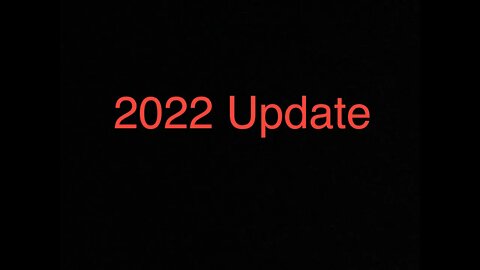 2022 Update Video