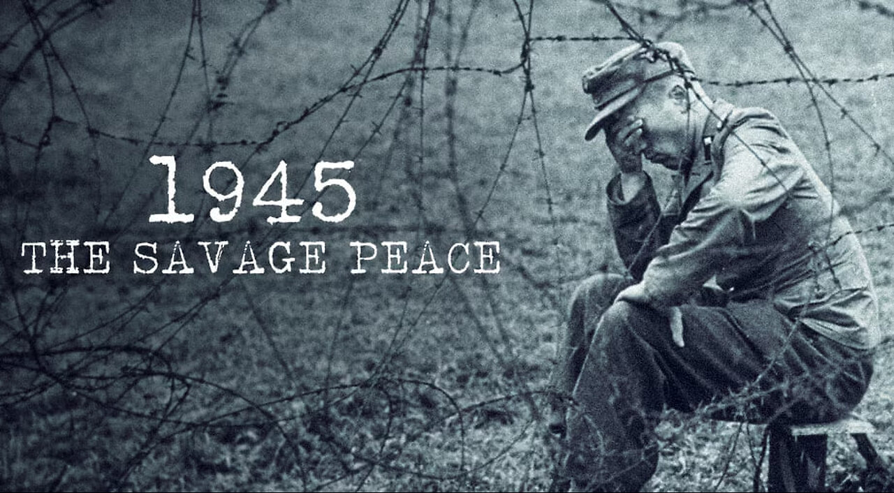 1945 The Savage Peace