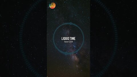 Liquid Time - Aakash Gandhi | NCS || MUSICY