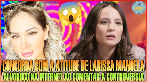 Maíra Cardi causa alvoroço na internet ao comentar controvérsia de Larissa Manoela e Silvana Taques