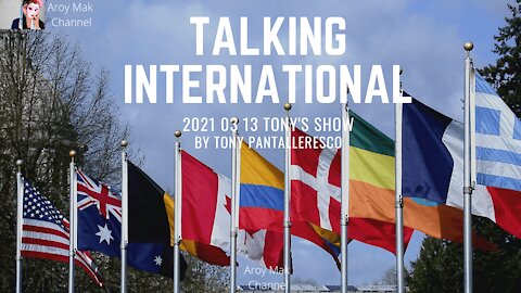 Tony Pantalleresco 2021/03/13 Talking International