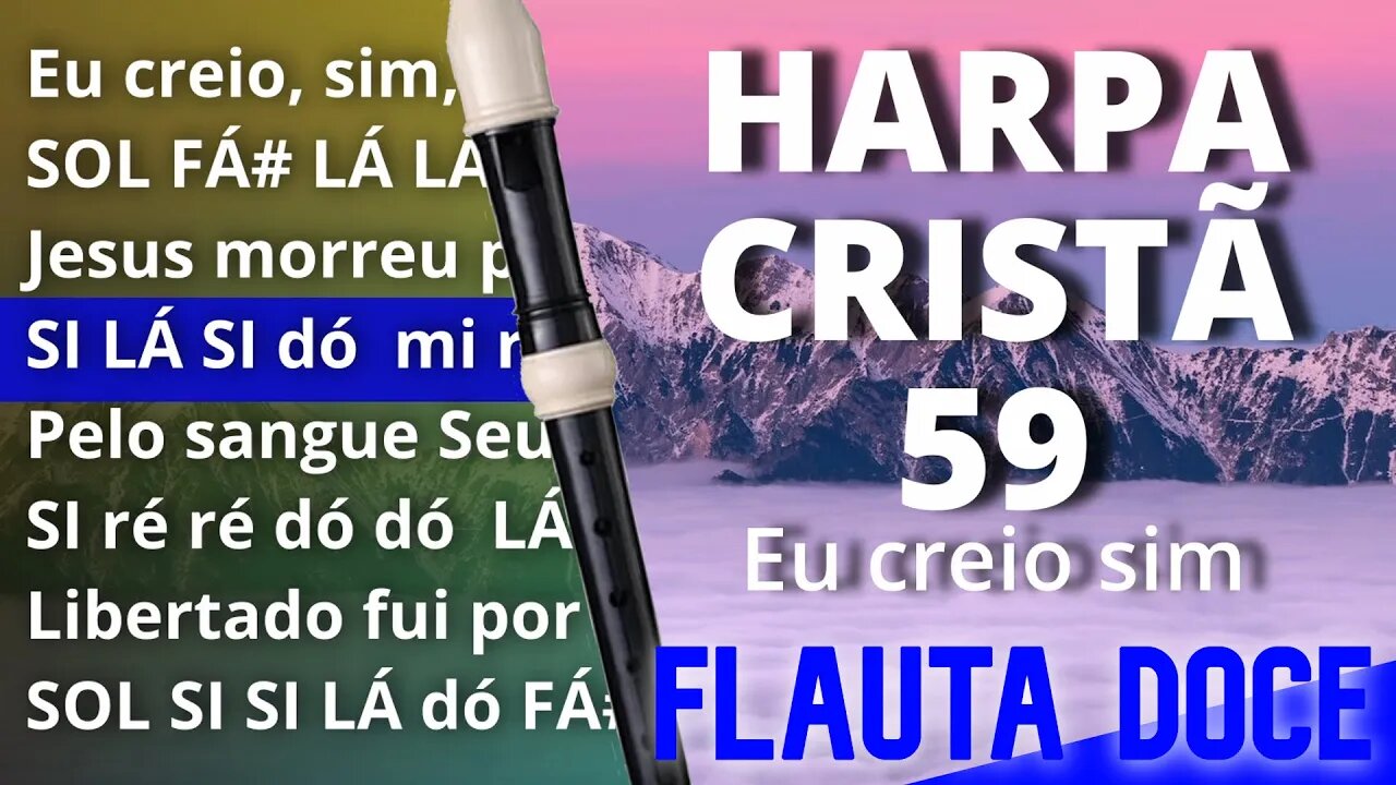 Harpa Cristã 59 - Eu creio sim - Cifra melódica