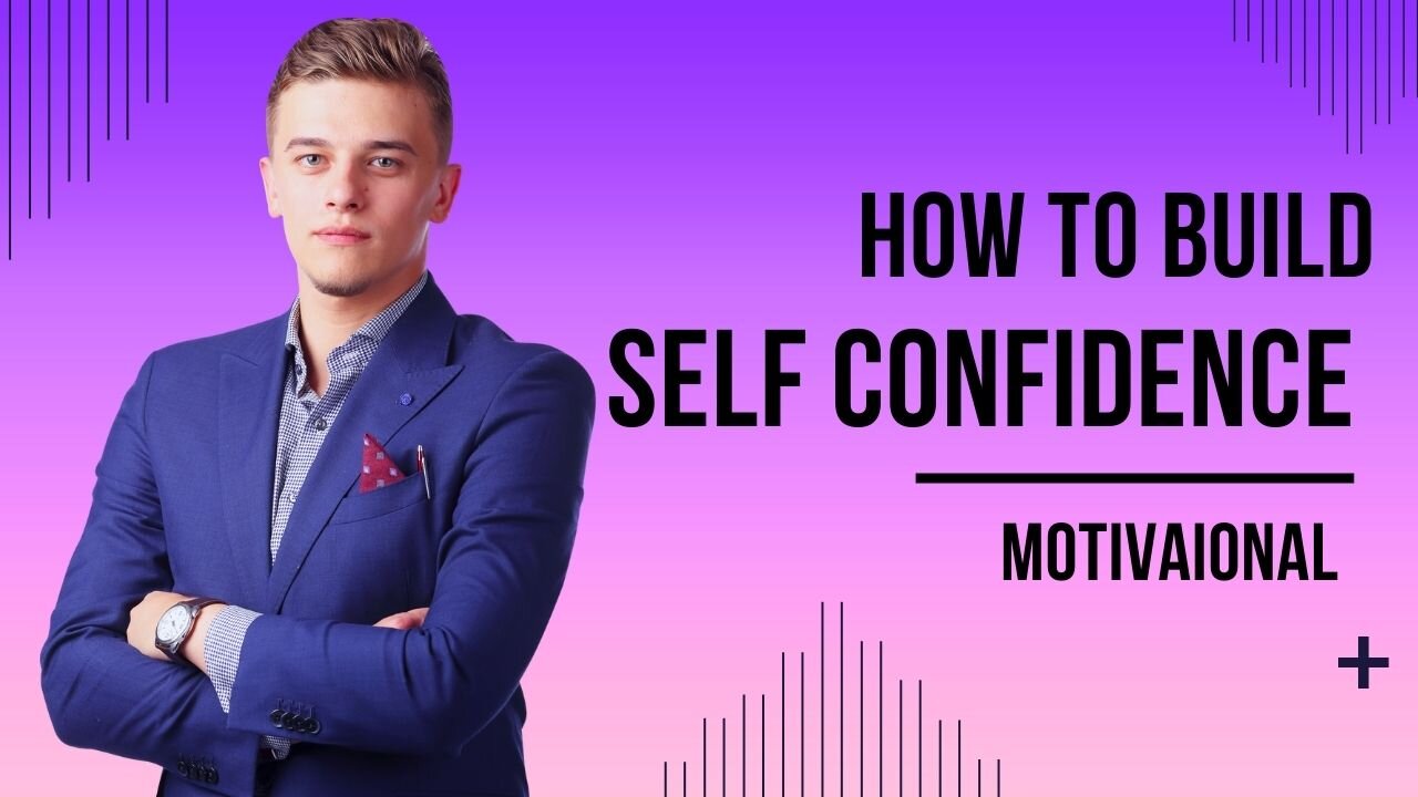 Tips to Build Your Self-Confidence in Life and Work