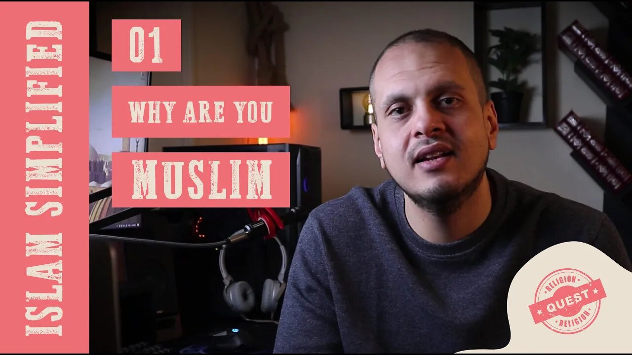 Islam Simplified | 01 Why are you a MUSLIM?