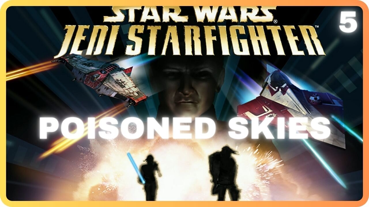 Star Wars Jedi Starfighter - Mission 5 - Poisoned Skies