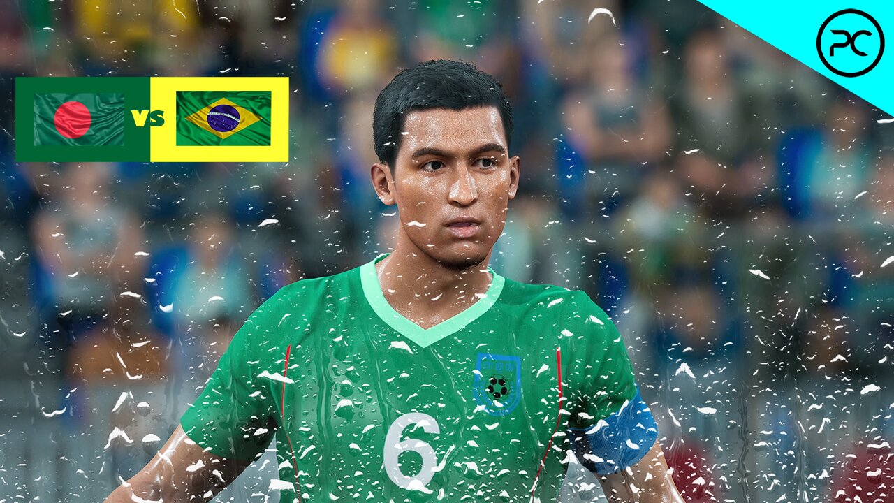 eFootball 2025 PC | Bangladesh vs Brazil | 144 fps Rainy Gameplay | Phil Gaming OP
