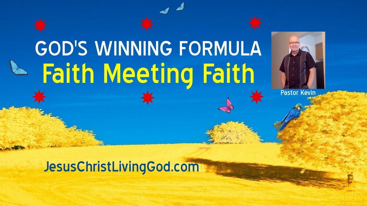 PLACING OUR FAITH IN THE FAITH OF JESUS IS GOD'S WINNING FORMULA - ALWAYS CONTENT