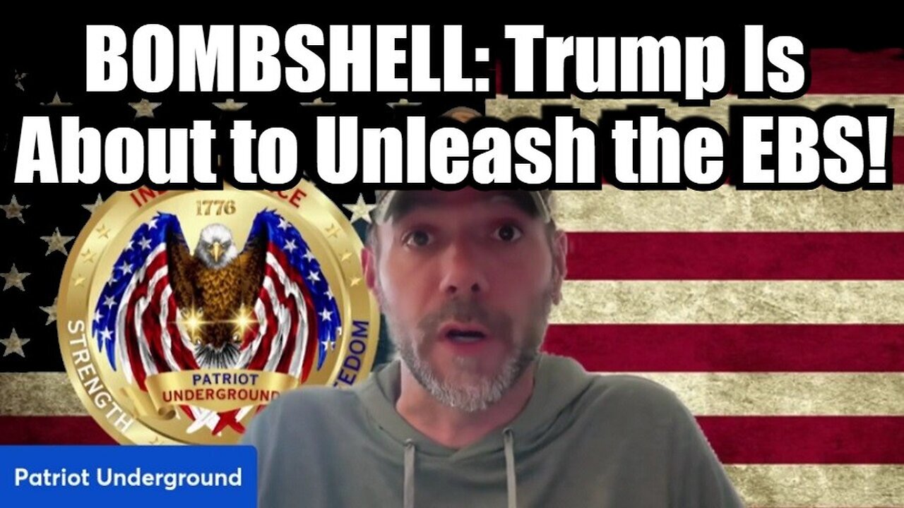 New Patriot Underground - BOMBSHELL: Trump Is About To Unleash The EBS - Nov 2024