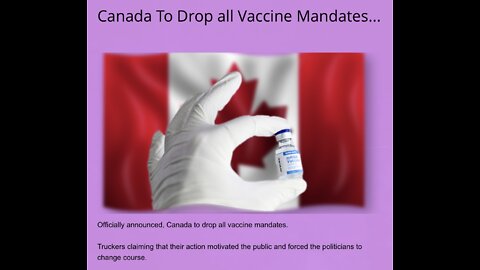 Canada To Drop all Vaccine Mandates...