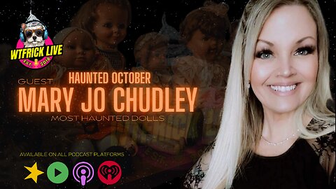 Exploring the World's Most Haunted Dolls w/ Mary Jo Chudley