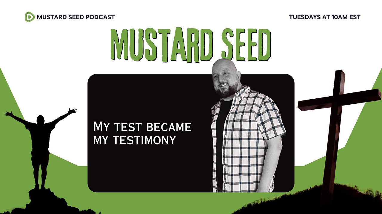 Episode 05 - My Test Became My Testimony