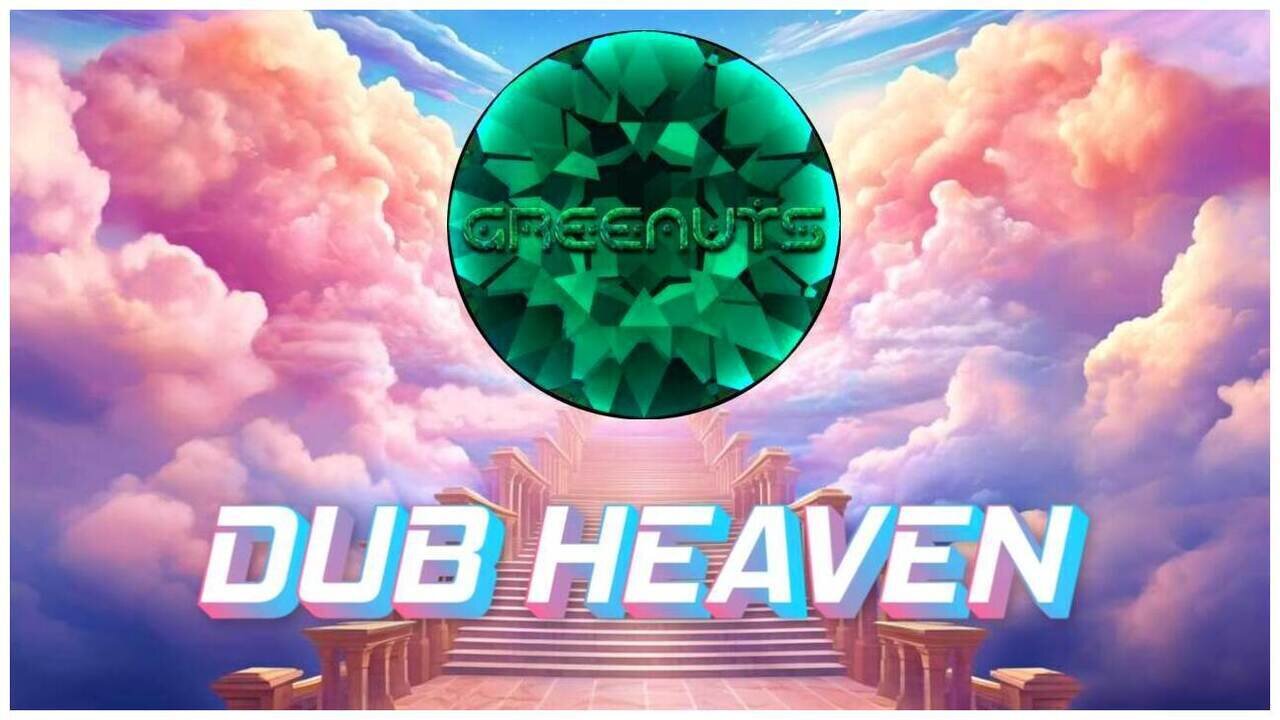 DJ GREENUTS - DUB HEAVEN