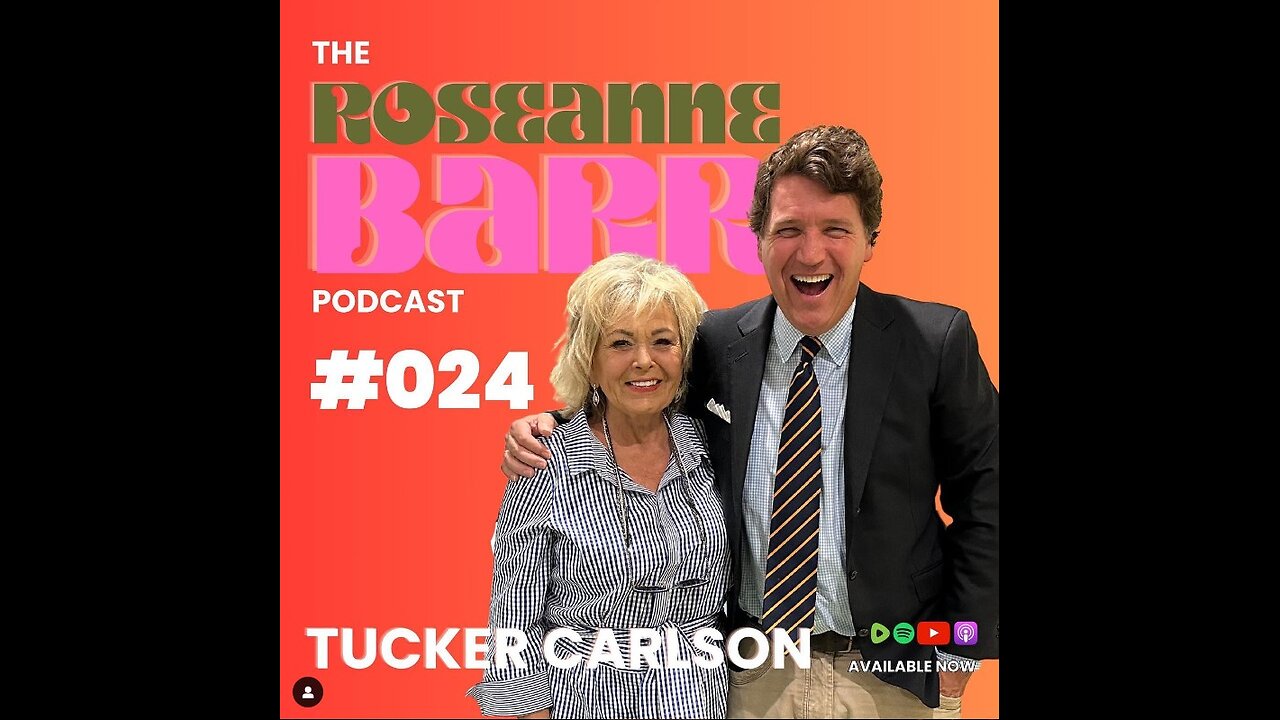 Tucker Carlson | The Roseanne Barr Podcast