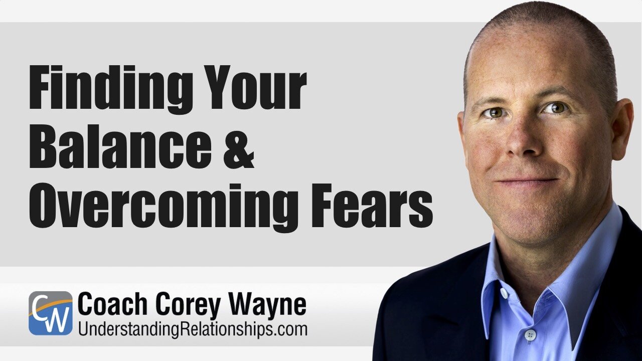 Finding Your Balance & Overcoming Fears