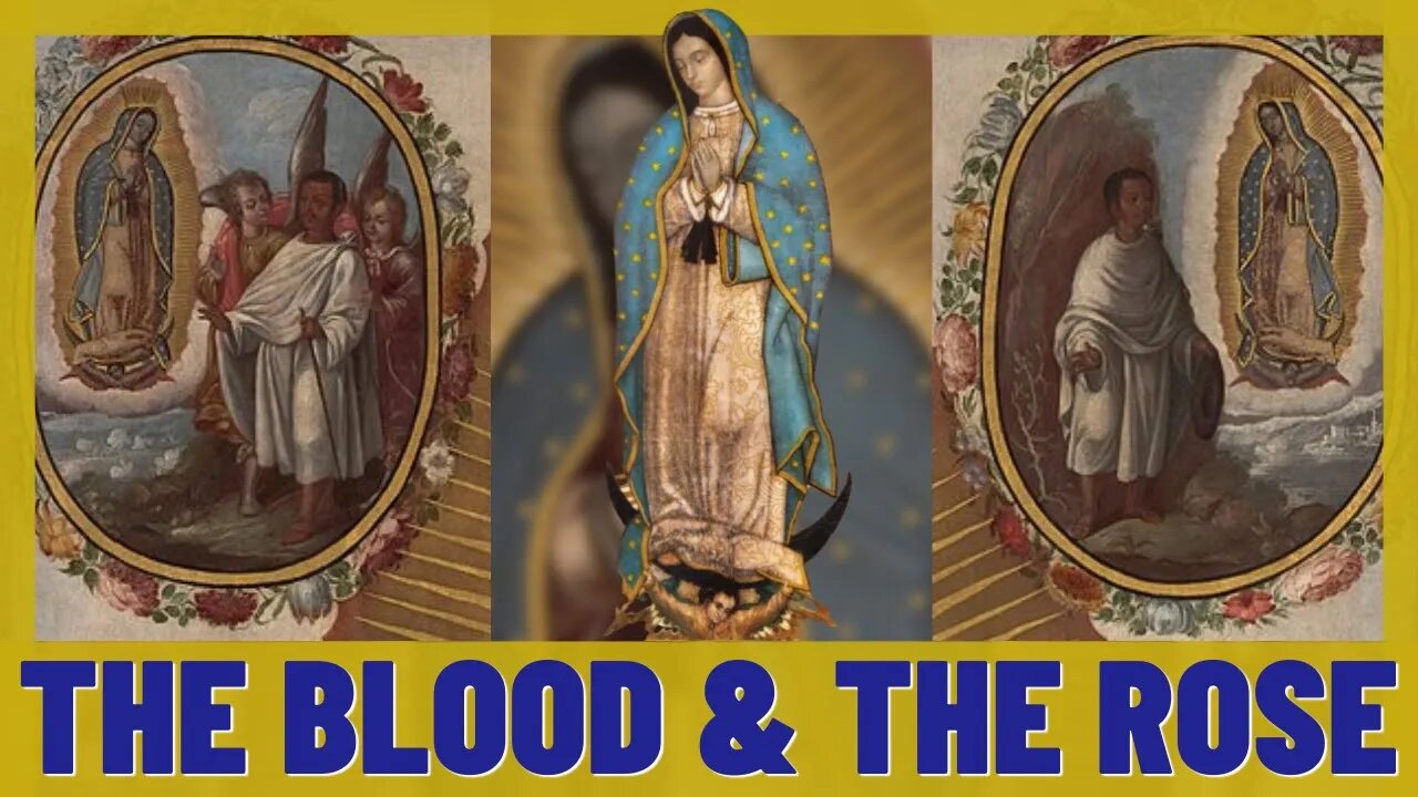 Documentary on Our Lady of Guadalupe and Juan Diego