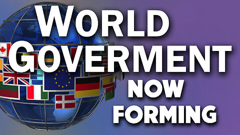 World Government Now Forming 12/11/2024