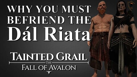 DON'T Make an Enemy of the Dal Riata in Tainted Grail: The Fall of Avalon