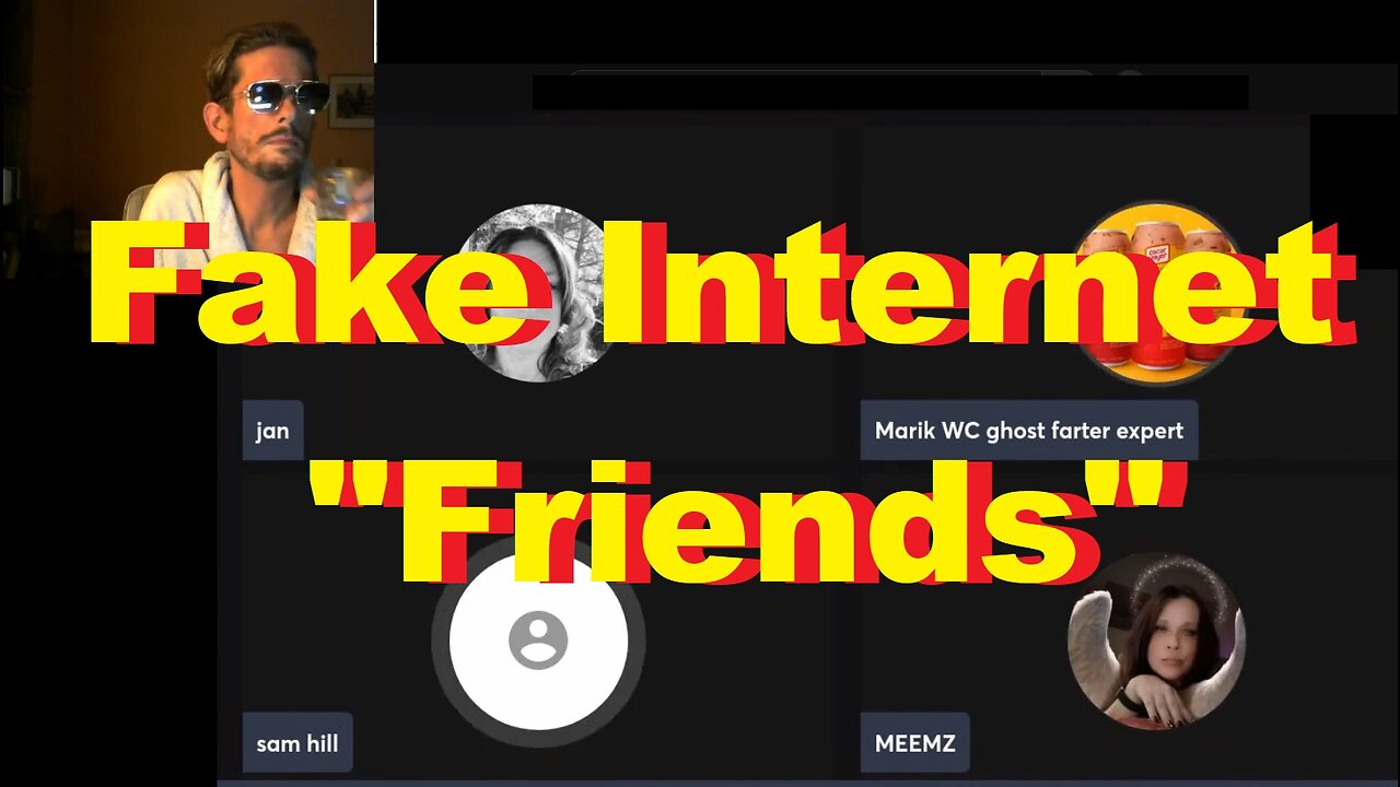 Fake Internet "Friends"