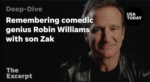 Remembering comedic genius Robin Williams with son Zak _ The Excerpt