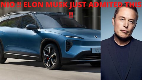 NIO !! ELON MUSK SPEAKS I LISTEN !!