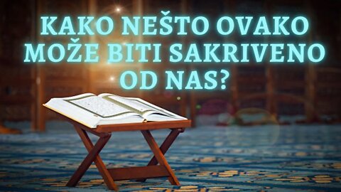 KAKO NEŠTO OVAKO MOŽE BITI SAKRIVENO OD NAS?