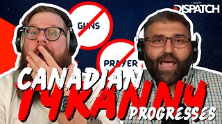 Canadian TYRANNY Progresses Towards Banning Prayer & Guns