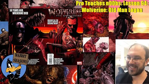 Pro Teaches n00bs: Lesson 94: Wolverine: Old Man Logan