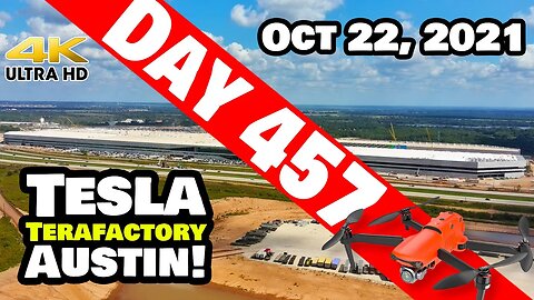 Tesla Gigafactory Austin 4K Day 457 - 10/22/21 - Terafactory - GREAT WEEK FOR TESLA & GIGA TEXAS!