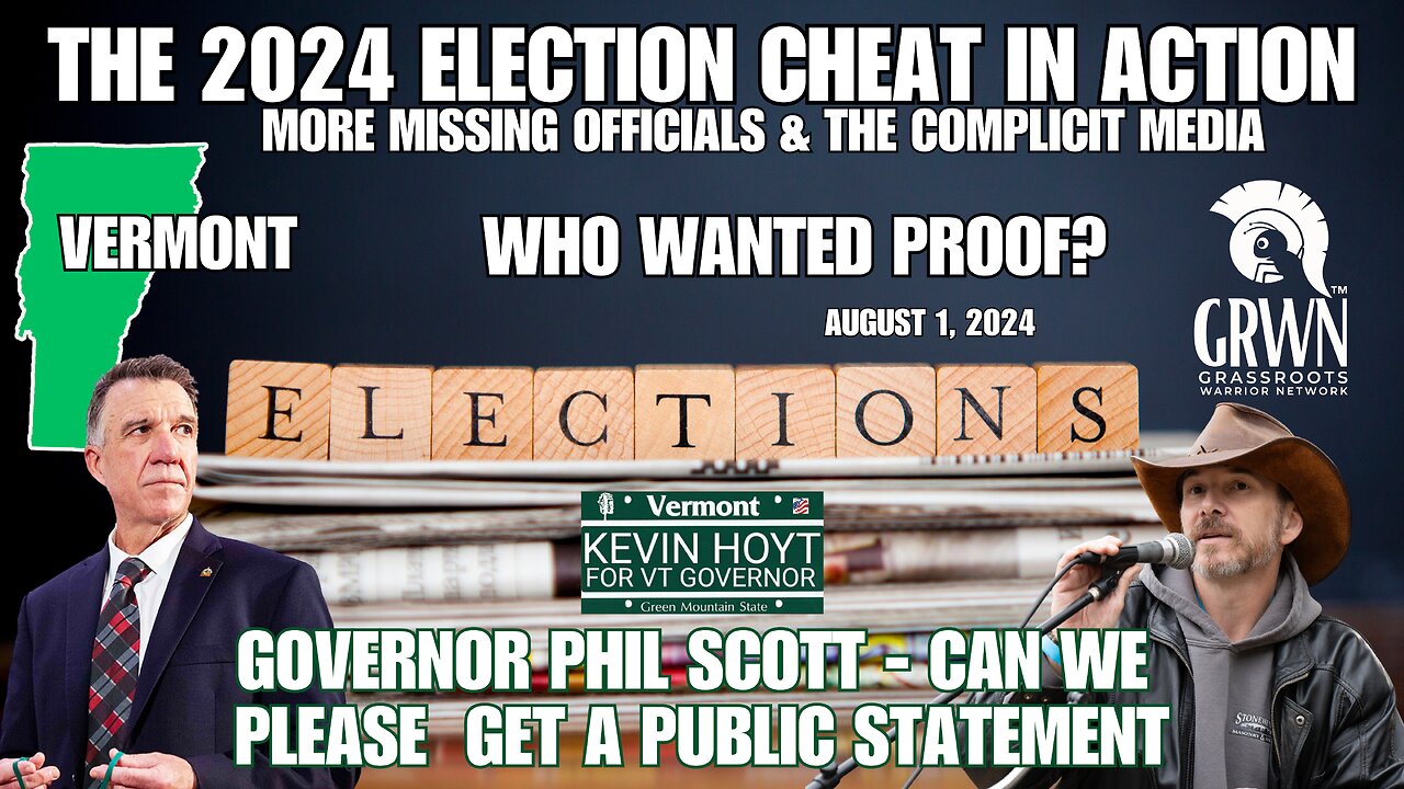 The 2024 ELECTION CHEAT in Vermont and an out of control, corrupt government that's MISSING?