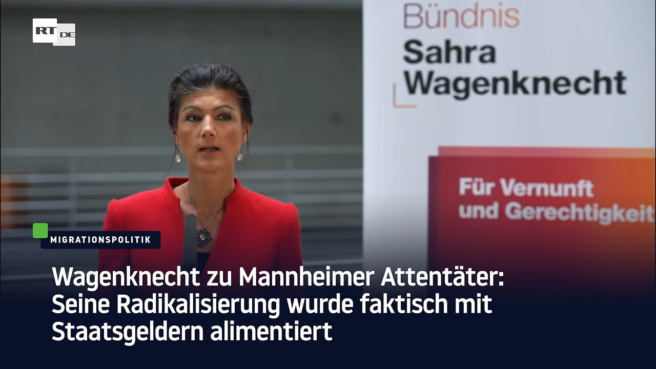 Wagenknecht zu Mannheimer Attentäter: Radikalisierung wurde faktisch mit Staatsgeldern alimentiert