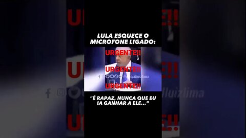 URGENTE! LULA ADMITE QUE NUNCA GANHARIA A ELEIÇÃO!!!