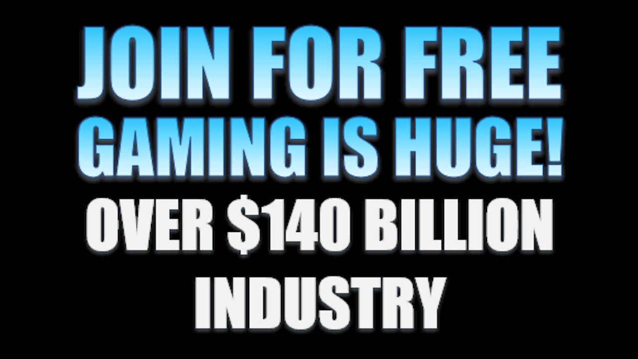 The Gaming Industry Is Huge