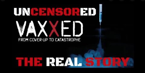 VAXXED: From Cover-Up To Catastrophe