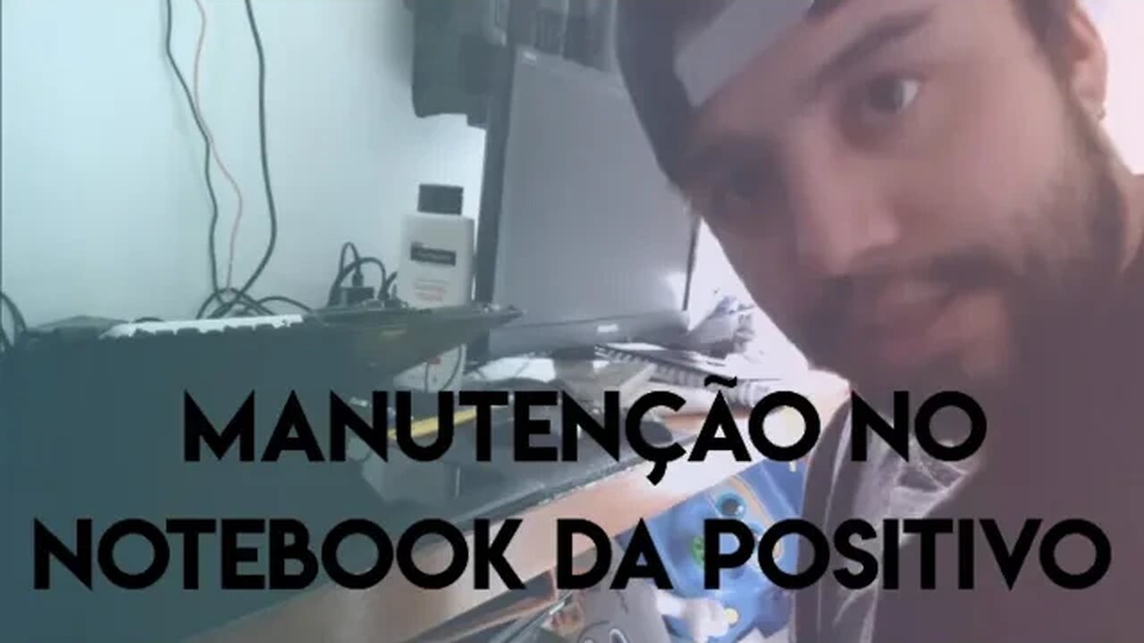 Melhorando e achando problemas: notebook positivo parte 1