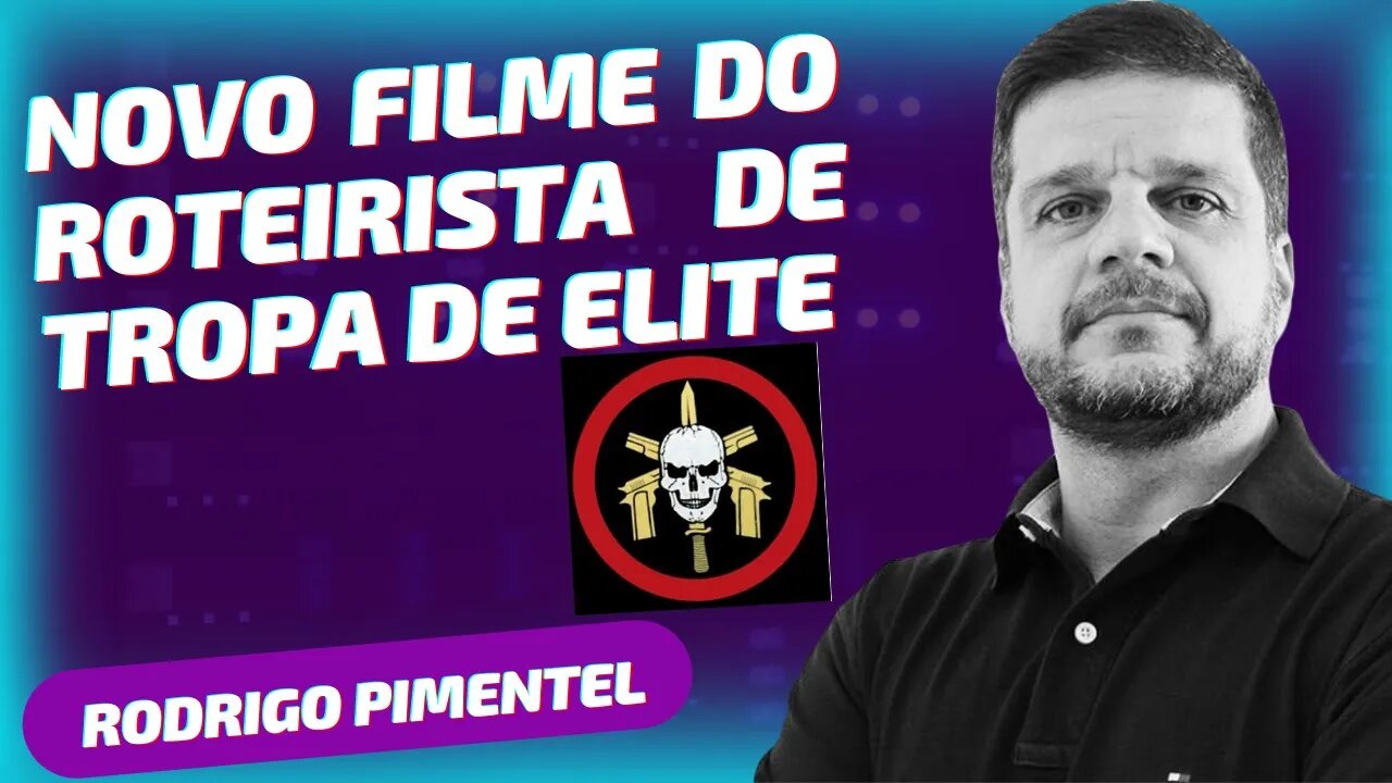 VEM AÍ O NOVO FILME DO ROTEIRISTA DE TROPA DE ELITE RODRIGO PIMENTEL - CAPITÃO VETERANO DO BOPE