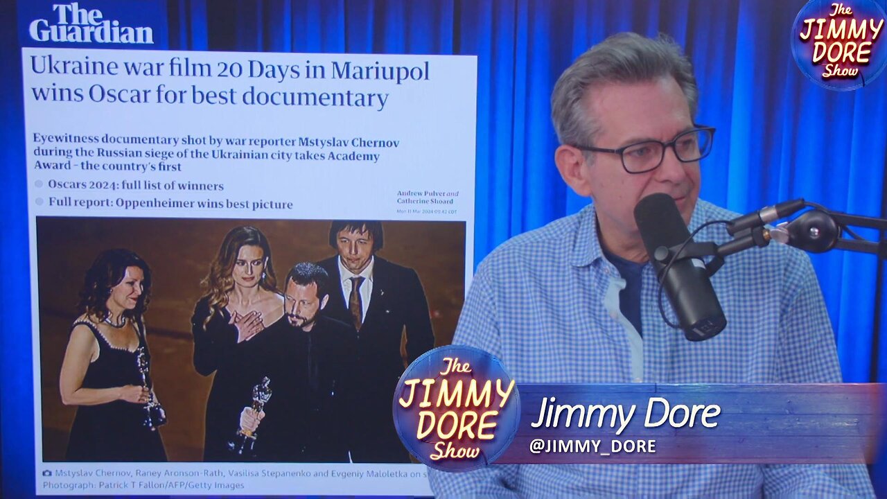 The Jimmy Dore Show: Anti-Russia film wins Oscar for best documentary