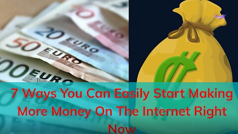 7 Ways You Can Easily Make Money Online