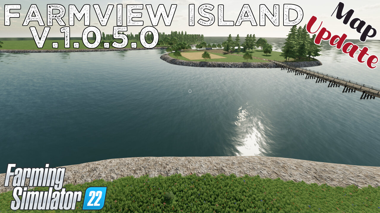 Map Update | Farmview Island | V.1.0.5.0 | Farming Simulator 22